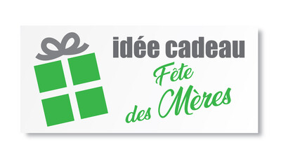 Idée cadeau fête des mères