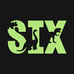 Six, Kids age T shirt design. Loch Ness Monster, Nessie, Dinosaur, T Rex svg. Download it Now
