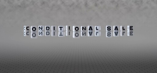 conditional sale word or concept represented by black and white letter cubes on a grey horizon background stretching to infinity