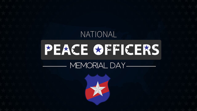 Peace Officers Memorial Day is celebrated on May 15 of each year in the United States that pays. Abstract banner, Poster and template design vector illustration