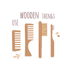 Use wooden things. A banner on the topic of zero waste and the use of reusable and eco-friendly things. No plastic