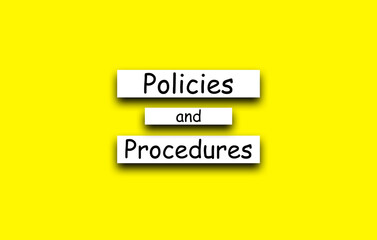 Policies and procedures word written on a solid background. Business, signs, and symbols, lifestyle, motivational, positive, concepts. Copy space. Quote Poster and Flyer design. .