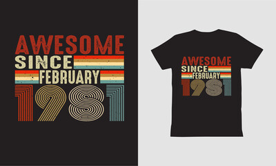 Awesome Since February 1981 T shirt Design.