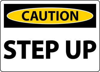 Caution Step Up Sign On White Background