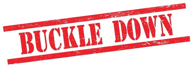 BUCKLE  DOWN text on red grungy rectangle stamp.