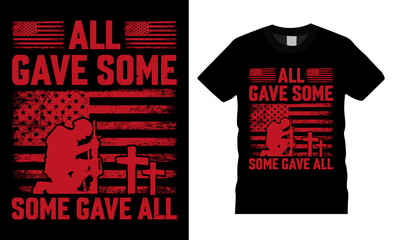 Memorial Day proud U.S. military premium vector t shirt design. All gave some. Fully editable vector graphic and print ready file. military soldier hero. suitable for t shirt, poster, any print item.