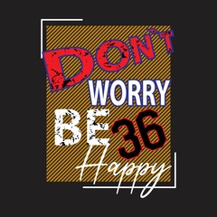 be happy Premium Vector illustration of a text graphic. suitable screen printing and DTF for the design boy outfit of t-shirts print, shirts, hoodies baba suit, kids cottons, etc.