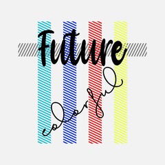future coloful Premium Vector illustration of a text graphic. suitable screen printing and DTF for the design boy outfit of t-shirts print, shirts, hoodiesand baba suit, kids cottons, etc.