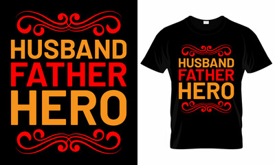 Happy Fathers day T-shirt, Father's Day Saying Quotes Typographic Poster or T-shirt Design