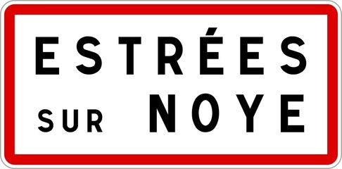 Panneau entrée ville agglomération Estrées-sur-Noye / Town entrance sign Estrées-sur-Noye