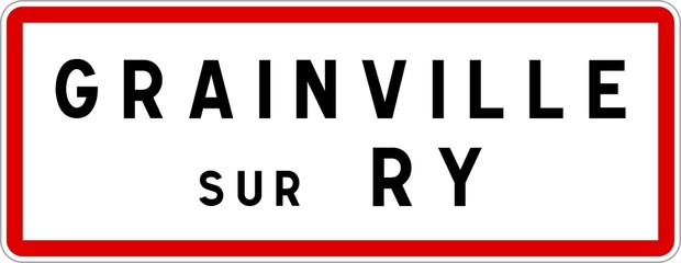 Panneau entrée ville agglomération Grainville-sur-Ry / Town entrance sign Grainville-sur-Ry - obrazy, fototapety, plakaty
