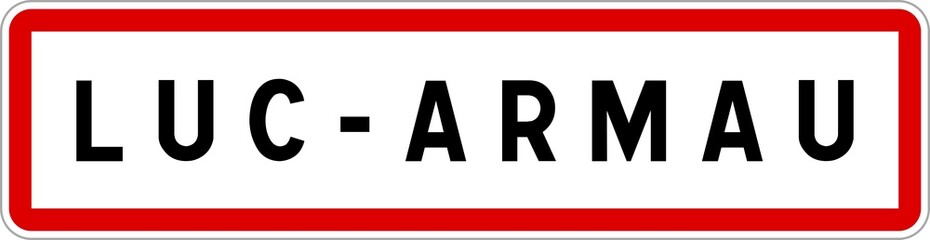 Panneau entrée ville agglomération Luc-Armau / Town entrance sign Luc-Armau