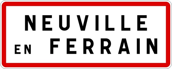 Fototapeta premium Panneau entrée ville agglomération Neuville-en-Ferrain / Town entrance sign Neuville-en-Ferrain