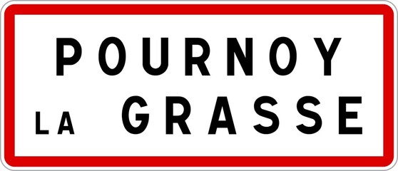 Fototapeta premium Panneau entrée ville agglomération Pournoy-la-Grasse / Town entrance sign Pournoy-la-Grasse