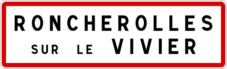 Fototapeta premium Panneau entrée ville agglomération Roncherolles-sur-le-Vivier / Town entrance sign Roncherolles-sur-le-Vivier