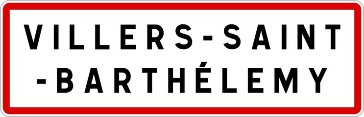 Panneau entrée ville agglomération Villers-Saint-Barthélemy / Town entrance sign Villers-Saint-Barthélemy