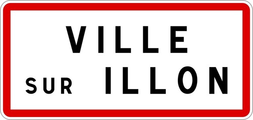 Panneau entrée ville agglomération Ville-sur-Illon / Town entrance sign Ville-sur-Illon