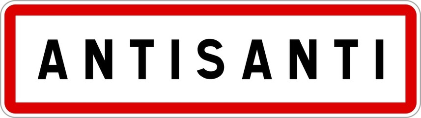 Panneau entrée ville agglomération Antisanti / Town entrance sign Antisanti