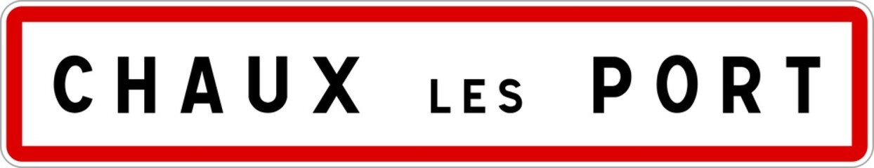 Panneau entrée ville agglomération Chaux-lès-Port / Town entrance sign Chaux-lès-Port
