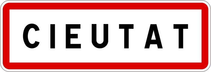 Panneau entrée ville agglomération Cieutat / Town entrance sign Cieutat