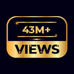 43M views celebration design. 43 million Views Vector.views sticker for Social Network friends or followers, like