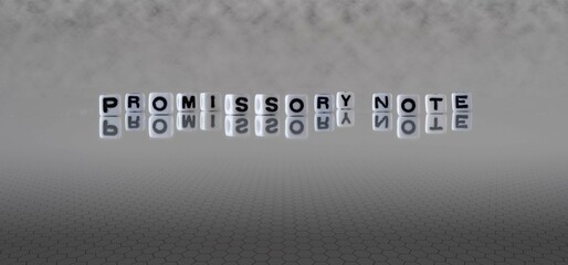 promissory note word or concept represented by black and white letter cubes on a grey horizon background stretching to infinity