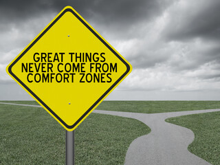 Great Things Never Come from Comfort Zones motivational quote.