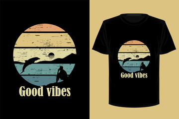 Good vibes retro vintage t shirt design