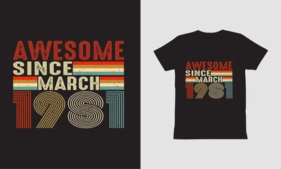 Awesome Since March 1981 T shirt Design.