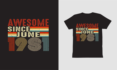 Awesome Since June 1981 T shirt Design.