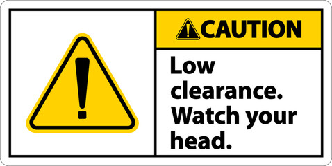 Caution Watch Your Head Sign On White Background