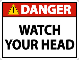 Fototapeta premium Danger Watch Your Head Sign On White Background