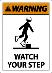 Warning Watch Your Step Sign On White Background