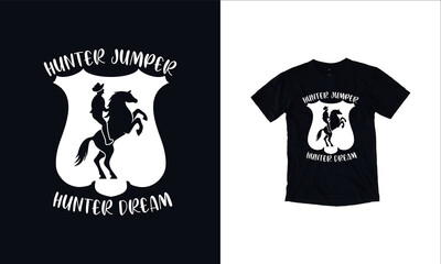 Horse Hunter jumper quote t-shirt design and Horse t-shirt design with premium vector or premium template pet t-shirt design with premium quality