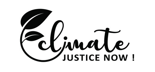 Slogan climate justice now. Protest, Climate Justice Now! (CJN!) is a global coalition of networks and organizations campaigning for climate justice. Act now, climate change.  Stop global warming. Co2