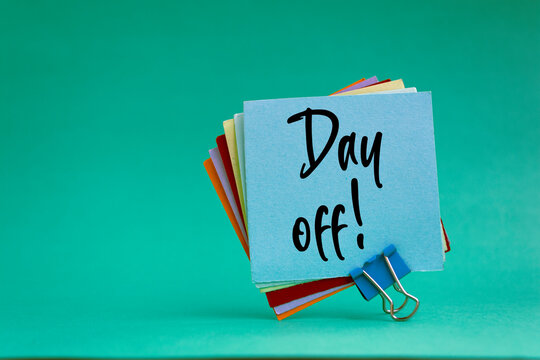 Day off - message on office workplace. Out of office concept