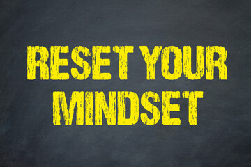Reset your Mindset