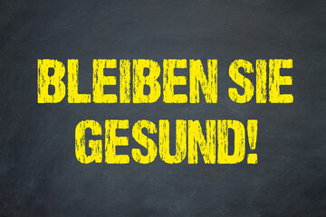 Bleiben Sie gesund!