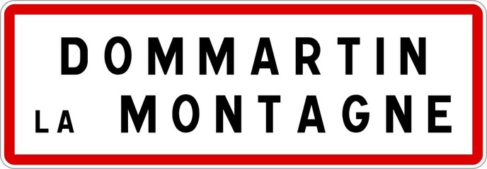 Panneau entrée ville agglomération Dommartin-la-Montagne / Town entrance sign Dommartin-la-Montagne