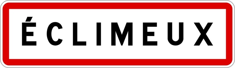 Obraz premium Panneau entrée ville agglomération Éclimeux / Town entrance sign Éclimeux