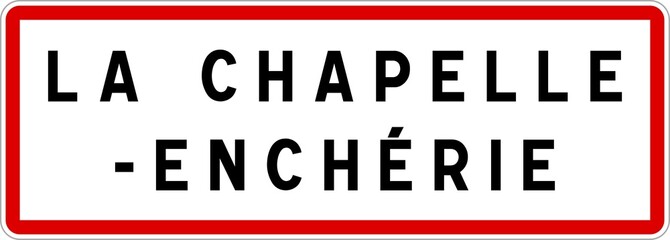 Panneau entrée ville agglomération La Chapelle-Enchérie / Town entrance sign La Chapelle-Enchérie