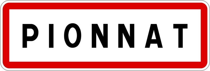 Panneau entrée ville agglomération Pionnat / Town entrance sign Pionnat