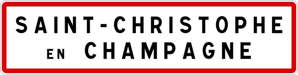 Fototapeta premium Panneau entrée ville agglomération Saint-Christophe-en-Champagne / Town entrance sign Saint-Christophe-en-Champagne