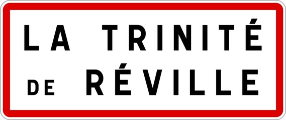 Panneau entrée ville agglomération La Trinité-de-Réville / Town entrance sign La Trinité-de-Réville