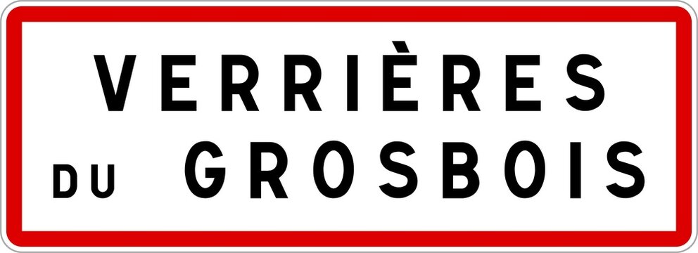Panneau entrée ville agglomération Verrières-du-Grosbois / Town entrance sign Verrières-du-Grosbois