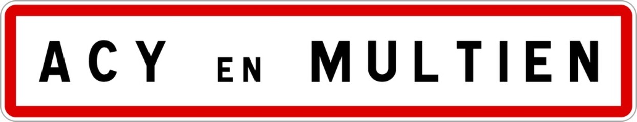Fototapeta premium Panneau entrée ville agglomération Acy-en-Multien / Town entrance sign Acy-en-Multien