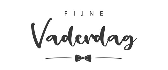 Fijne Vaderdag, Dutch text. Happy father's Day. Text and bow tie. Vector