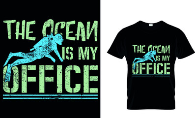 THE OCEAN IS MY OFFICE Custom T-Shirt.