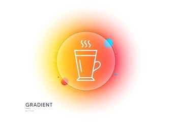 Latte line icon. Gradient blur button with glassmorphism. Hot Coffee or Tea sign. Fresh beverage symbol. Transparent glass design. Latte line icon. Vector