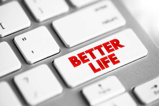 Better life text button on keyboard, concept background
